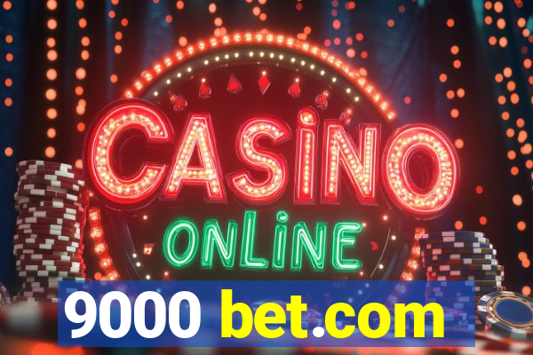 9000 bet.com